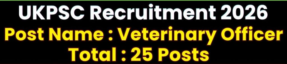 UKPSC Veterinary Officer Recruitment 2026