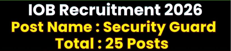 Indian Overseas Bank Security Guard Recruitment 2026
